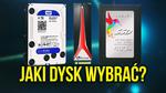 Jaki Dysk Wybrać - HDD vs SSD i SATA vs M2