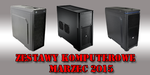 Najlepsze Zestawy Komputerowe od 1500 do 6500 zł 03/2015