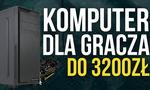 Komputer dla Gracza do 3200zł