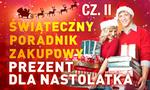 Świąteczny Poradnik Zakupowy #5 - Dla NASTOLATKÓW cz. II