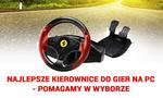 Jaka Kierownica do Gier na PC Najlepsza?