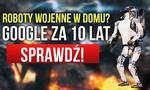 Będziemy Mieli Roboty w Domu? Google za 10 lat!