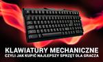 Jaka Klawiatura Mechaniczna dla Gracza - Wybieramy Najlepszy Sprzęt