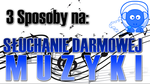 3 Sposoby na: Słuchanie darmowej muzyki