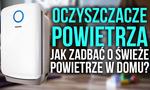 Oczyszczacze Powierza – Jak Zadbać o Świeże Powietrze w Domu?