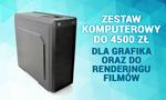 Zestaw Komputerowy do 4500 zł - Dla Grafika oraz do Renderingu Filmów