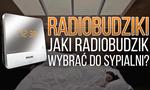 Radiobudziki – Jaki Radiobudzik Wybrać do Sypialni?