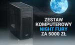 Zestaw Komputerowy Night Fury Za 5000 zł