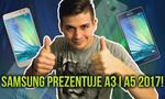 Samsung Prezentuje A3 i A5 2017!