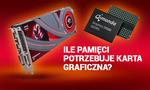 Ile Pamięci Potrzebuje Karta Graficzna?