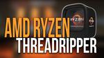 Wielordzeniowy Król Wydajności - Premiera AMD Ryzen Threadripper