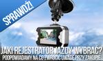 Jaki Rejestrator Jazdy Wybrać? - Podpowiadamy na co Zwrócić Uwagę Przy Zakupie