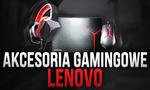 Prezentacja Myszki i Słuchawek dla Gracza od LENOVO