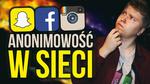 Jak Bardzo Jesteśmy Anonimowi w Sieci?