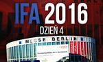 Relacja z Targów IFA 2016 - Dzień 4