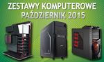 Zestawy Komputerowe Październik 2015