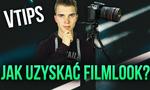 VTtips – Jak Uzyskać Filmlook?