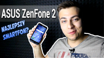 Asus ZenFone 2 - 5 Powodów, dla których TO NAJLEPSZY SMARTFON 2015