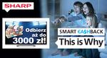 Smart Cash Back oraz Więcej Niż Smart - atrakcyjne promocje telewizorów Sharp