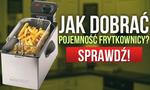 Dobór Optymalnej Pojemności Frytkownicy - Sprawdź Która Będzie Odpowiednia!
