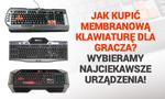 Jaką Kupić Membranową Klawiaturę dla Gracza - Doradzamy Jak Kupować