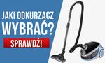 Jak Wybrać Najlepszy Odkurzacz? Sprawdź Czym Kierować Się Podczas Zakupu