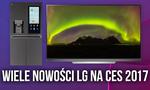 Wiele Nowości LG na CES 2017 - Smart Lodówka, Nowe TV, Konkurecnja dla MacBooka Air!