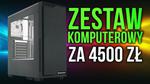Zestaw Komputerowy z AMD Ryzen 5 za 4500 zł
