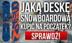 Deski Snowboardowe – Wybieramy Deskę Snowboardową dla Początkującego. Krok po Kroku