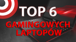 Polecane Laptopy Gamingowe: TOP 6 2015