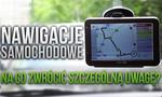 Nawigacje Samochodowe - Na Co Zwrócić Szczególną Uwagę?