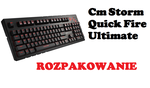 Cm Storm Quick Fire Ultimate Rozpakowanie mechanicznej klawiatury