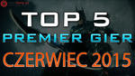 TOP 5 Premier Gier - Czerwiec 2015 - Batman: Arkham Knight, Heroes of the Storm i Kholat