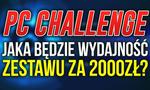 WYNIKI Konkursu na Wydajność Komputera z PCChallenge - 2000zł