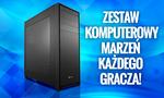 Zestaw Komputerowy Marzeń Każdego Gracza!