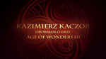 Rozgrywka Kazimierza Kaczora w Age of Wonders III (Odcinek 3)