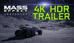 Mass Effect: Andromeda - Nowy Zwiastun w Jakości 4K HDR