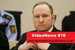VideoNews #16 - na co narzeka Breivik w więzieniu...?