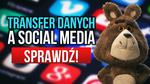 Wykorzystywanie Transferu Danych w Tematyce Social Mediów!