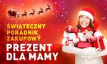 Świąteczny Poradnik Zakupowy #2 - Dla MAMY