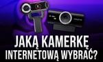 Co Jest Najważniejsze Przy Wyborze Kamery Internetowej?