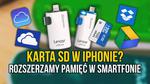 Karta microSD w iPhonie? Rozszerzamy Pamięć w Smartfonie!