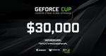 Rusza Nowa Edycja Turnieju GEFORCE CUP – Można Wygrać 30.000 Dolarów!