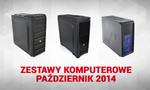 Zestawy komputerowe Październik 2014