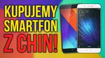 Zakup Smartfona z Chin - Czy Warto? Jakie są Przeszkody? Praktyczny Poradnik!