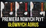 Premiera Nowych Płyt Głównych Aorus