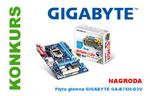 Konkurs Gigabyte - do wygrania płyta główna